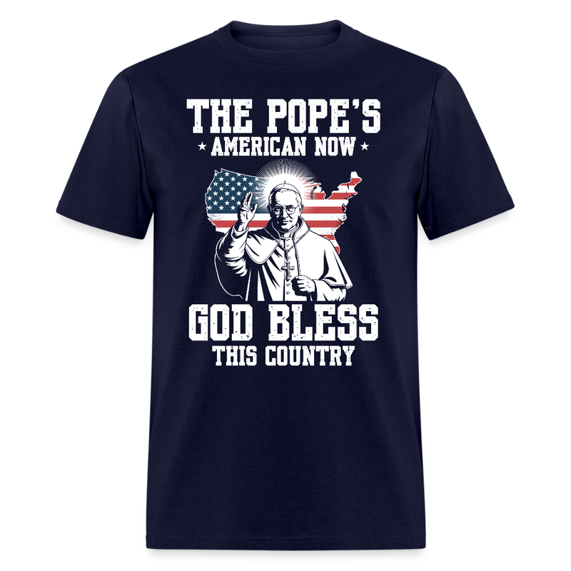 The Pope’s American Now — God Bless This Country T Shirt - navy