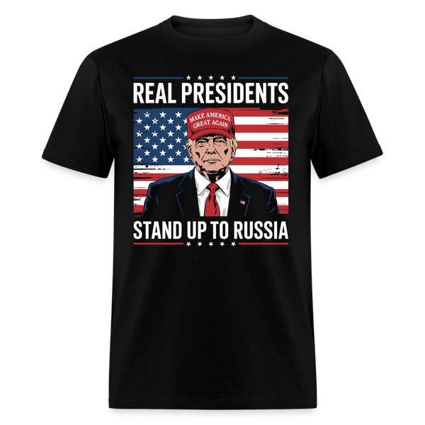 Real Presidents Stand Up to Russia T Shirt - black