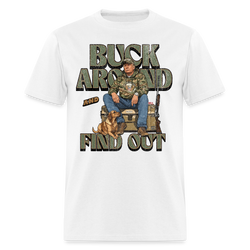 Buck Around And Find Out Hunting T Shirt - white