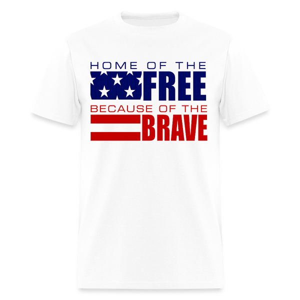 Home of The Free Because of the Brave Veteran T Shirt - white