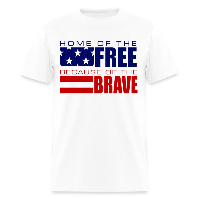 Home of The Free Because of the Brave Veteran T Shirt - white