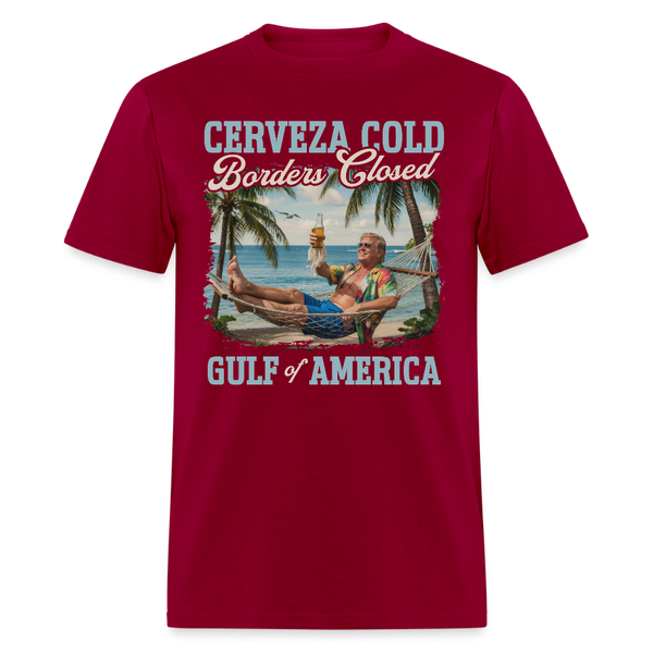 Cerveza Cold. Borders Closed. Gulf of America T Shirt - dark red