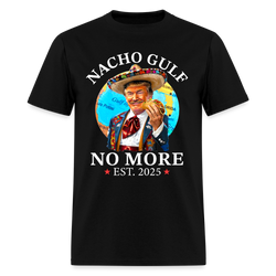 Nacho Gulf No More Est. 2025 Trump Taco T Shirt - black