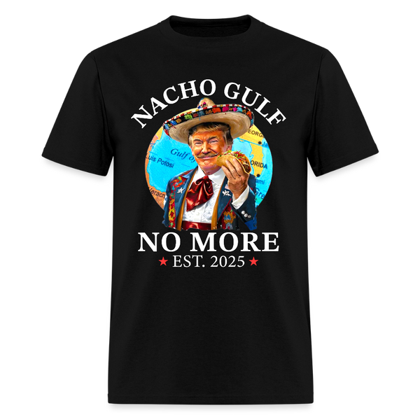 Nacho Gulf No More Est. 2025 Trump Taco T Shirt - black