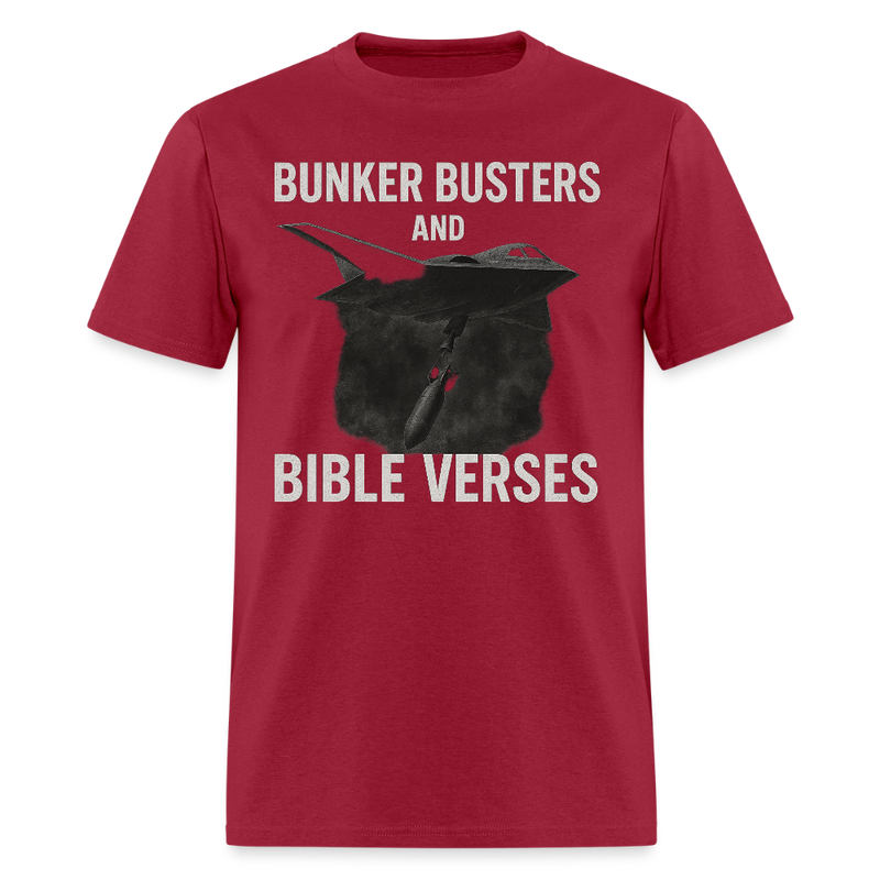Bunker Busters And Bible Verses T Shirt - dark red