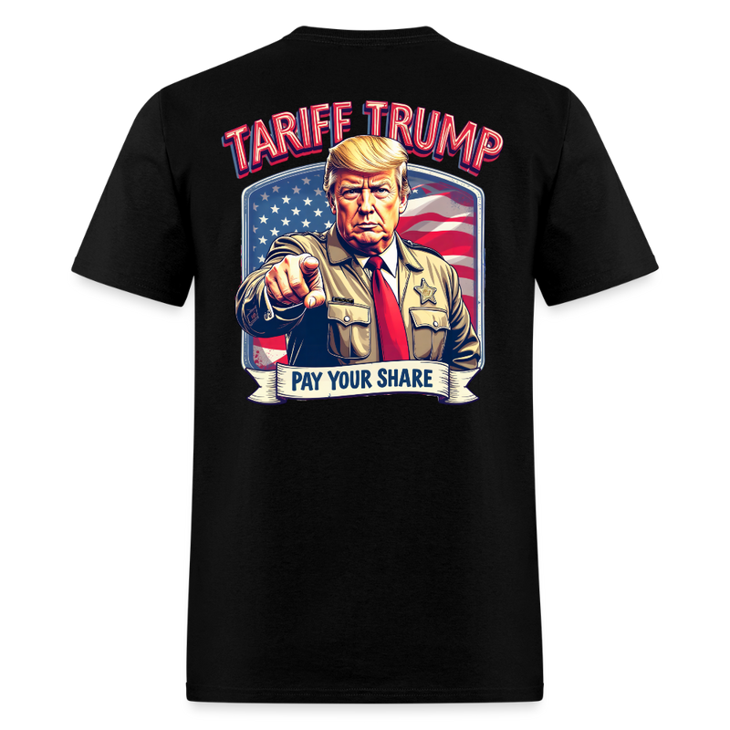 Tariff Trump Pay Your Share T Shirt - black