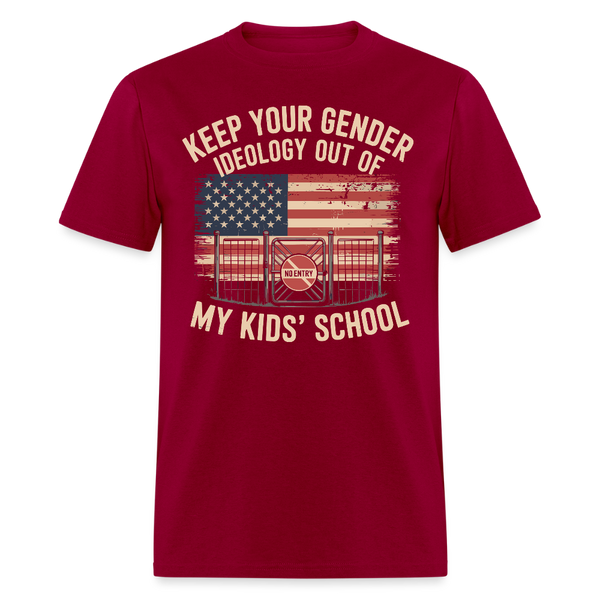 Keep Your Gender Ideology Out of My Kids’ School T Shirt - dark red