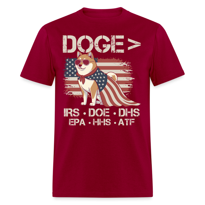 DOGE > IRS, DOE, DHS, EPA, HHS, ATF T Shirt - dark red