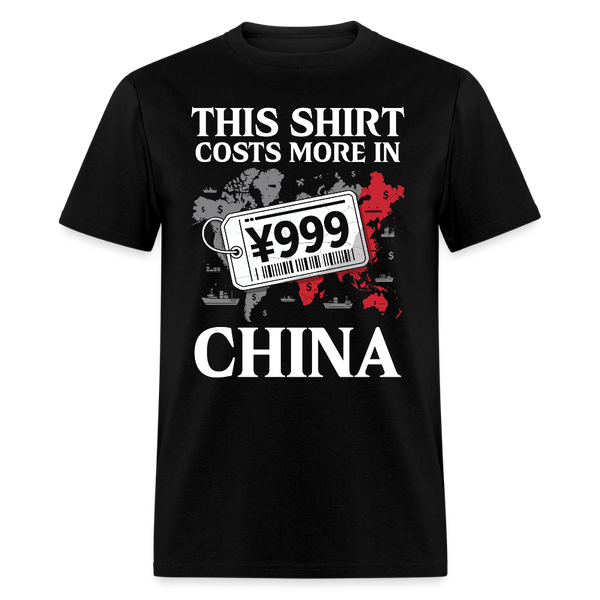 This Shirt Costs More in China T Shirt - black