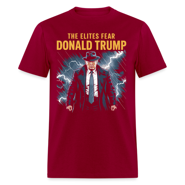 The Elites Fear Donald Trump T Shirt - dark red