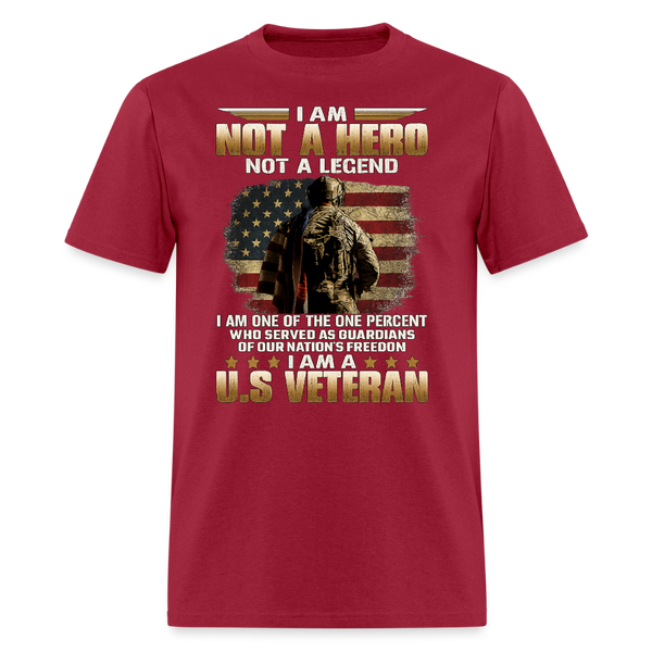 I Am Not A Hero Not A Legend T Shirt - dark red