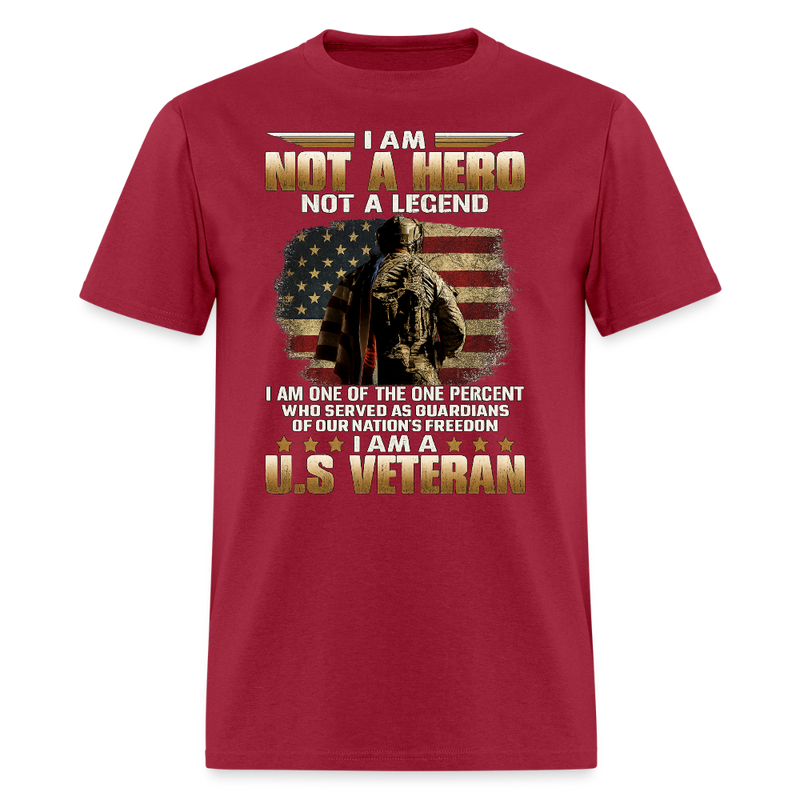 I Am Not A Hero Not A Legend T Shirt - dark red
