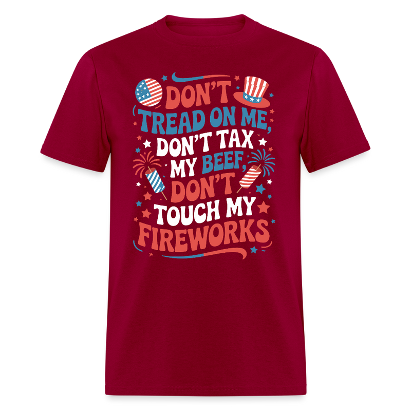 Don't Tread On Me Don't Touch My Fireworks T Shirt - dark red