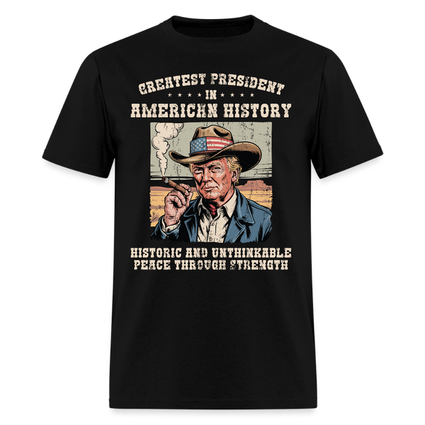 Greatest President In American History T Shirt - black