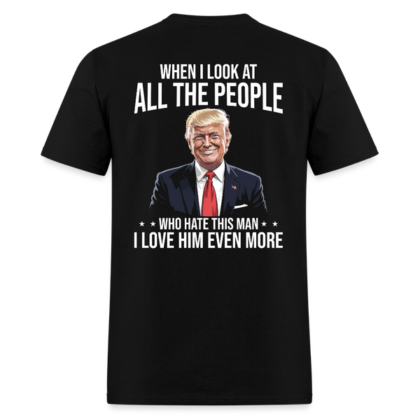 When I Look At All The People I Love Him Even More Back Print T Shirt - black