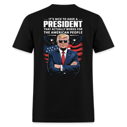 It's Nice To Have A President That Actually Works Back Print T Shirt - black