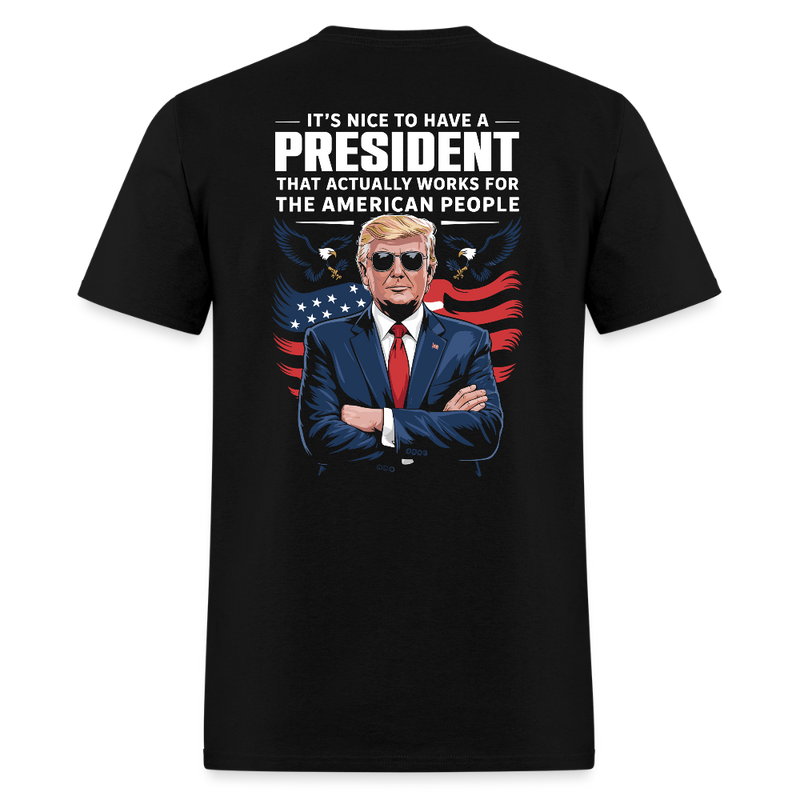 It's Nice To Have A President That Actually Works Back Print T Shirt - black
