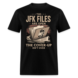 The JFK Files Are Open The Cover-Up Isn’t Over T Shirt - black