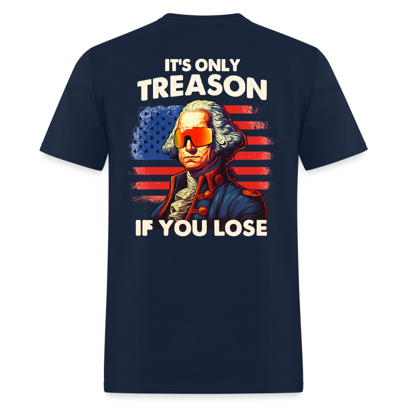 Washington It's Only Treason If You Lose T Shirt - navy