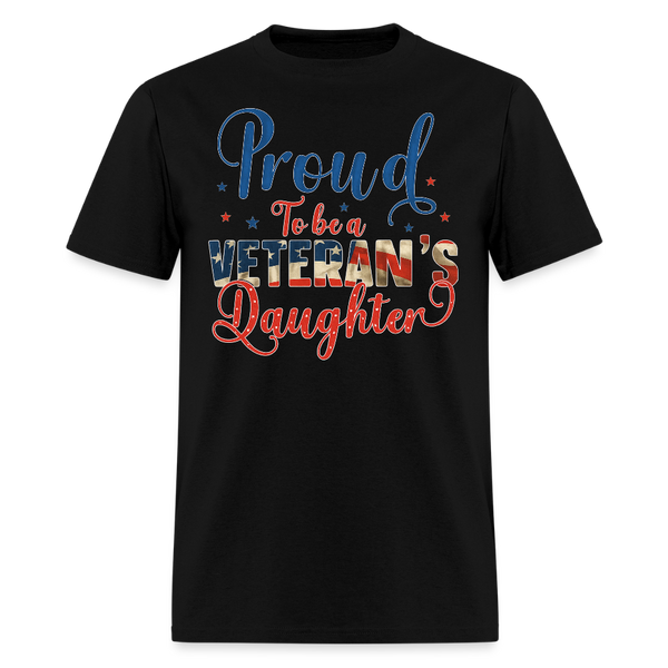 Proud to Be A Veteran's Daughter T Shirt - black