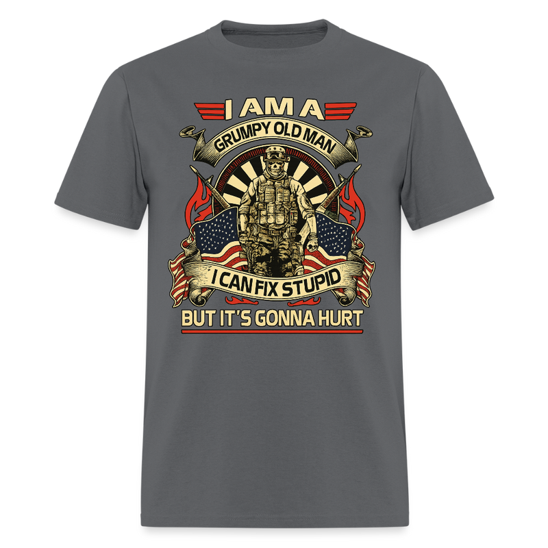 I Can Fix Stupid but It's Gonna Hurt Veteran T Shirt - charcoal