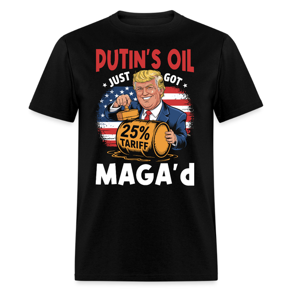 Putin’s Oil Just Got MAGA’d T Shirt - black