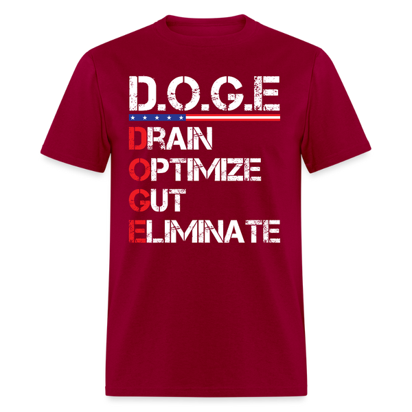 D.O.G.E. – Drain. Optimize. Gut. Eliminate T Shirt - dark red