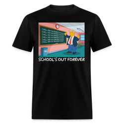 School's Out Forever T Shirt - black