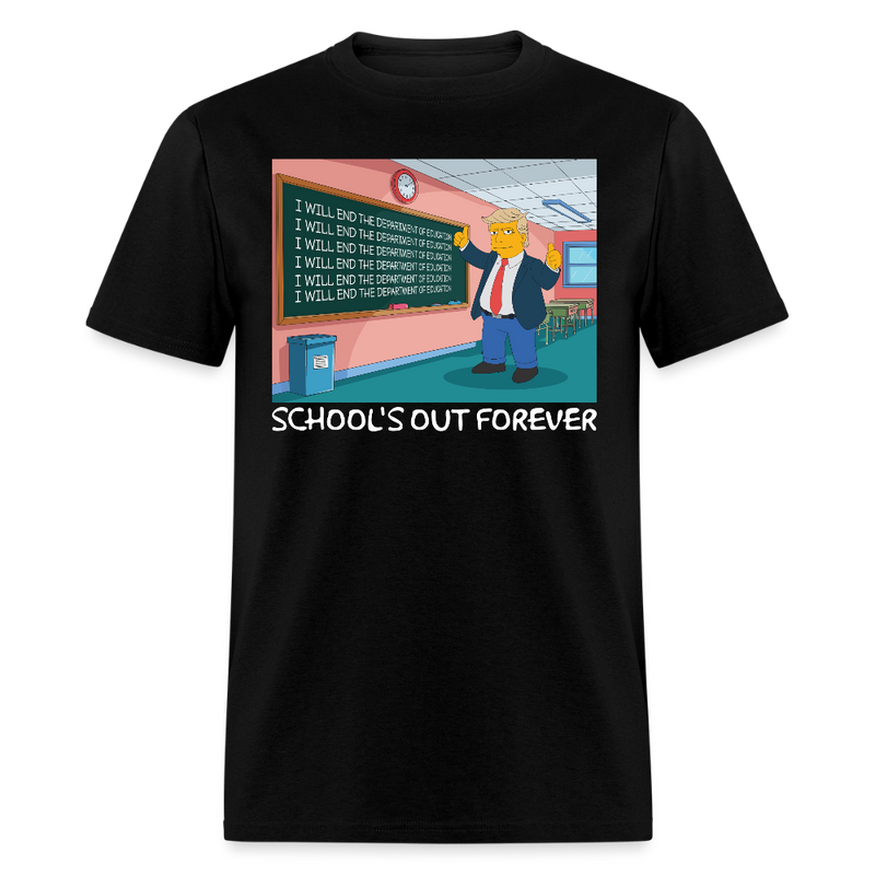 School's Out Forever T Shirt - black