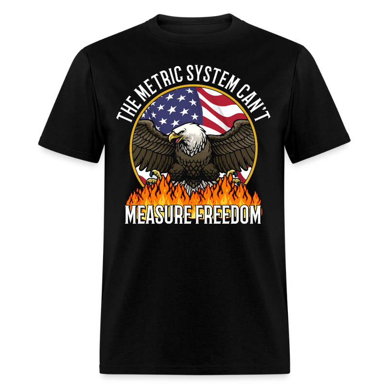 The Metric System Can't Measure Freedom USA Eagle T Shirt - black
