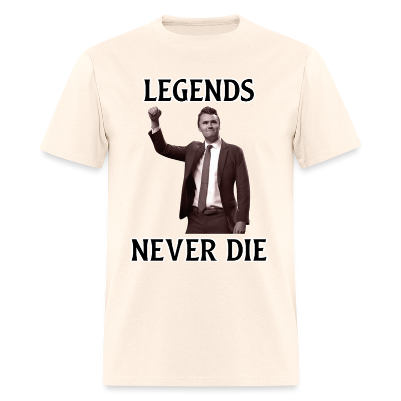 Charlie Kirk Legends Never Die T Shirt - natural