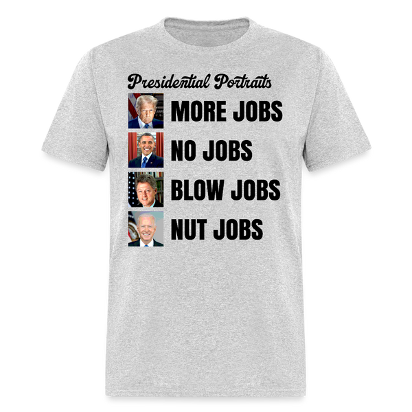 Presidential Portraits Donald Trump More Jobs T Shirt - heather gray