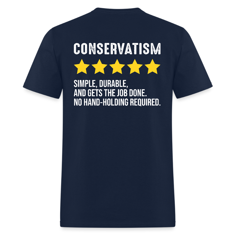 Conservatism Simple, Durable, And Gets The Job Done T Shirt - navy