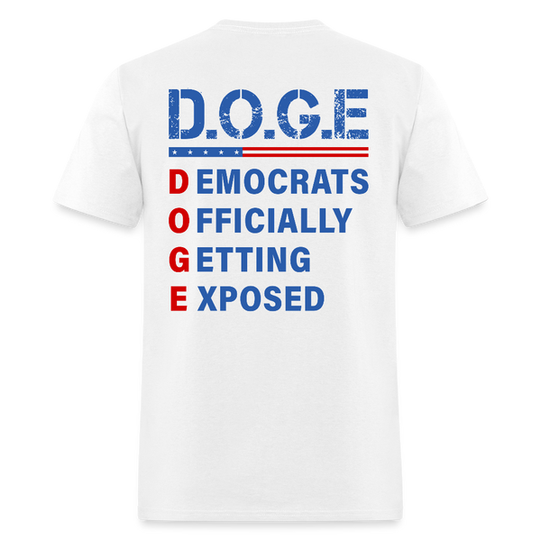 D.O.G.E Democrats Officially Getting Exposed T Shirt - 2 - white