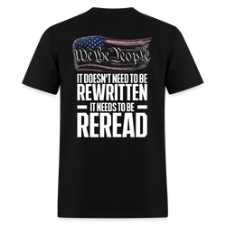 We The People It Needs To Be Reread T Shirt - black