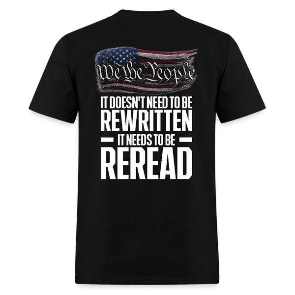We The People It Needs To Be Reread T Shirt - black