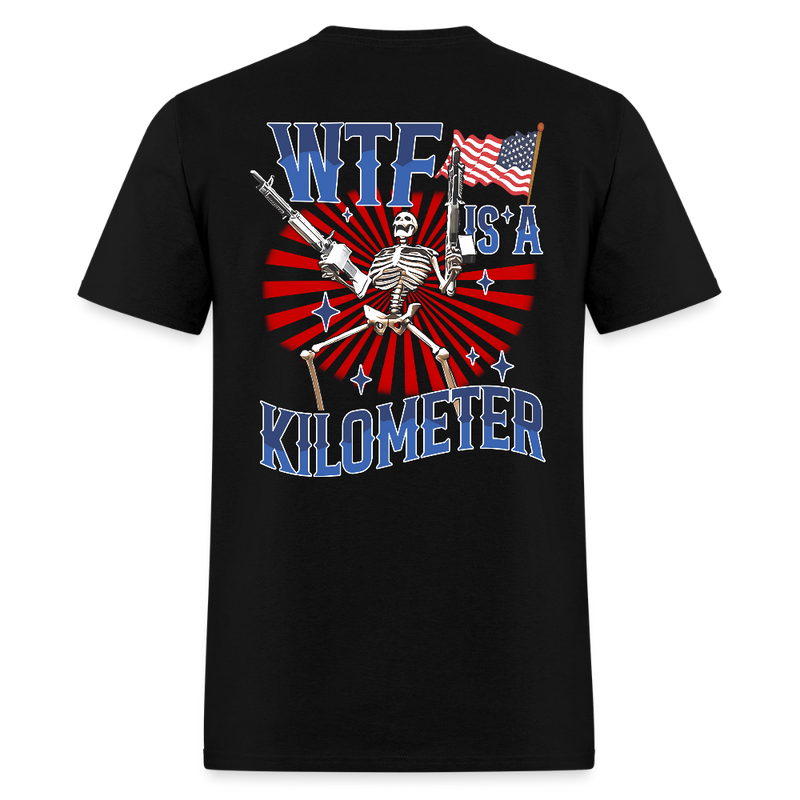 WTF Is A Kilometer T Shirt - black