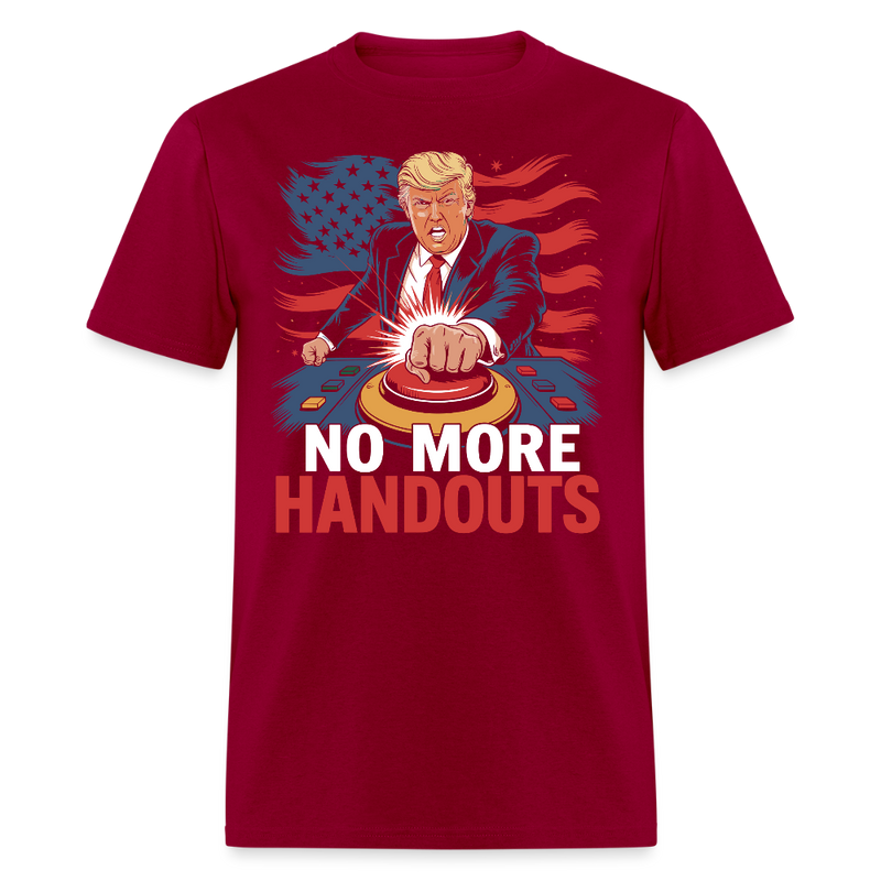 No More Handouts T Shirt - dark red