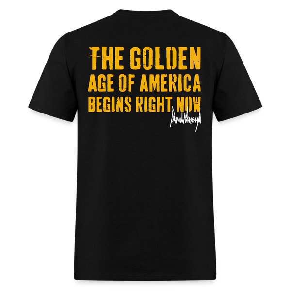The Golden Age Of America Begins Right Now T Shirt - 2 - black