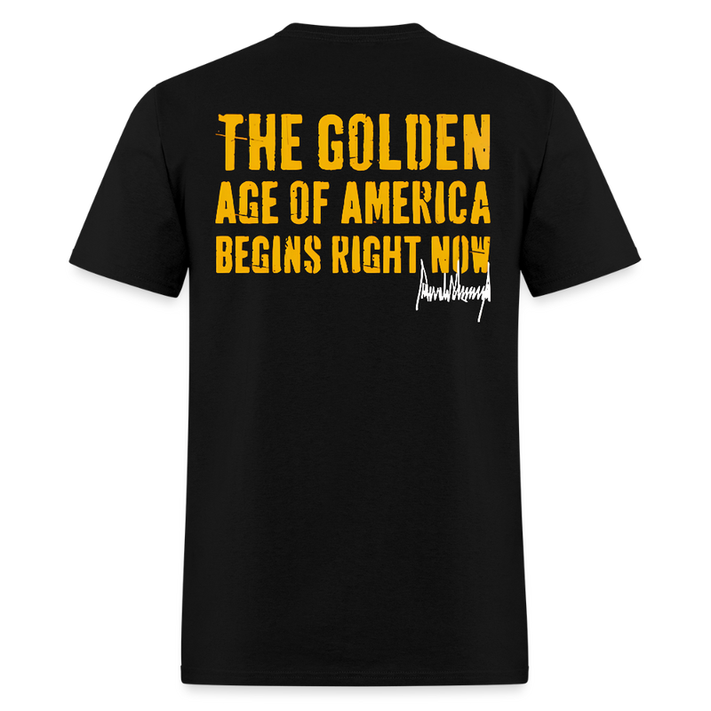 The Golden Age Of America Begins Right Now T Shirt - 2 - black