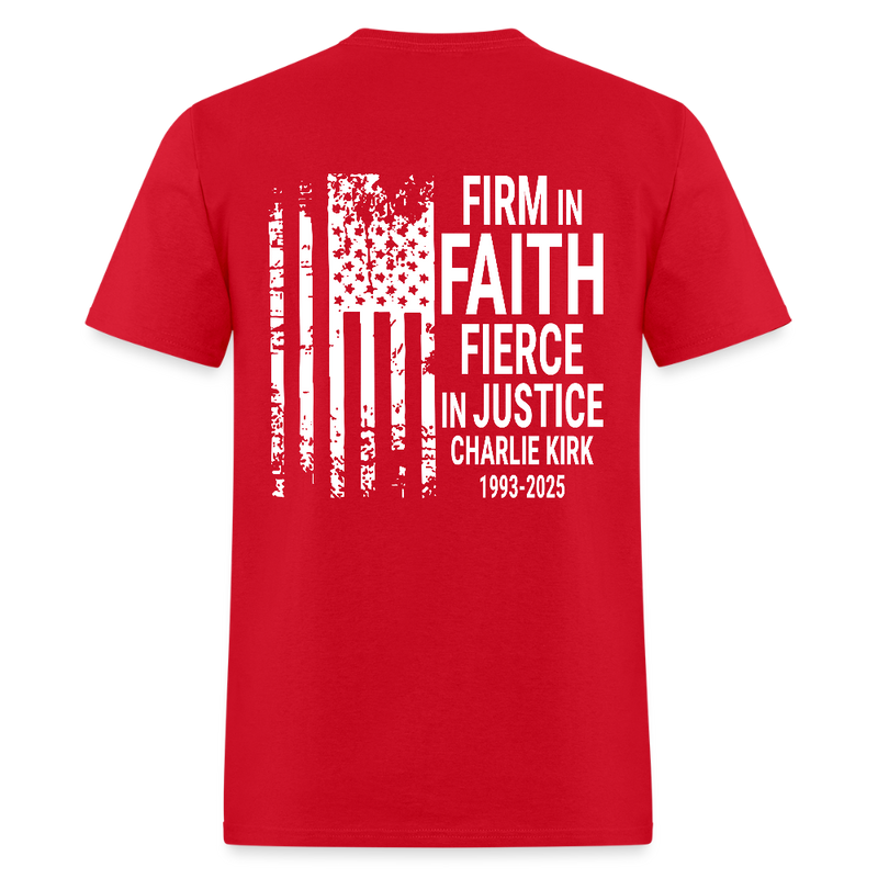Firm In Faith Fierce In Justice Charlie Kirk 1993-2025 T Shirt - red