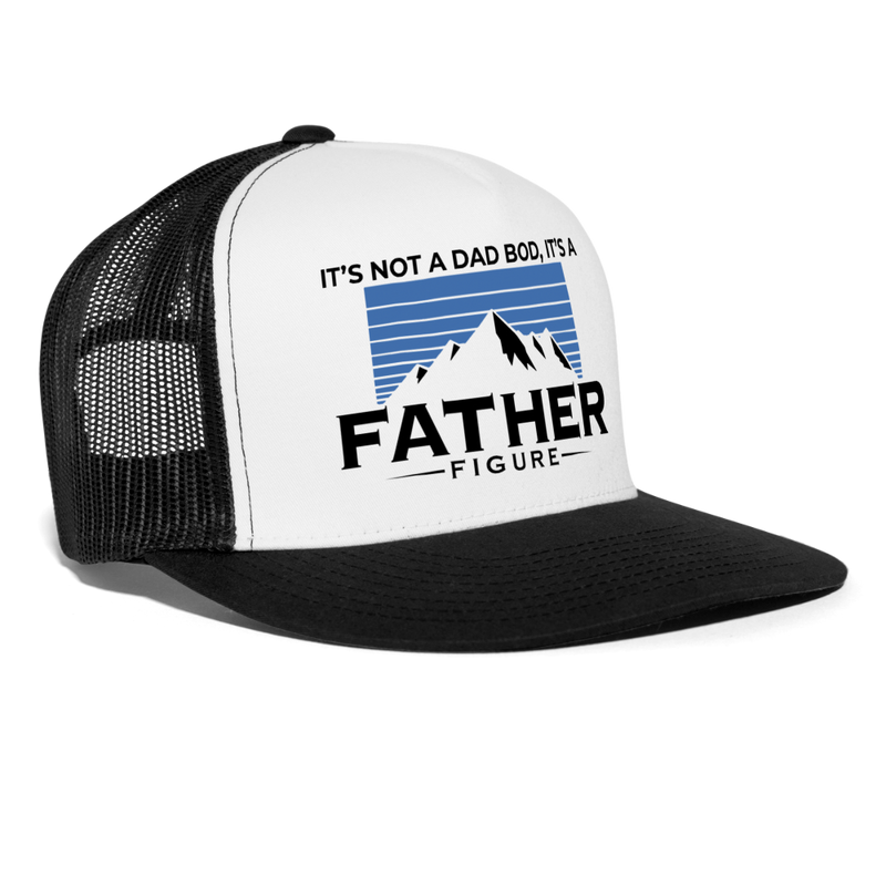It's Not A Dad Bod It's A Father Figure Trucker Hat - white/black