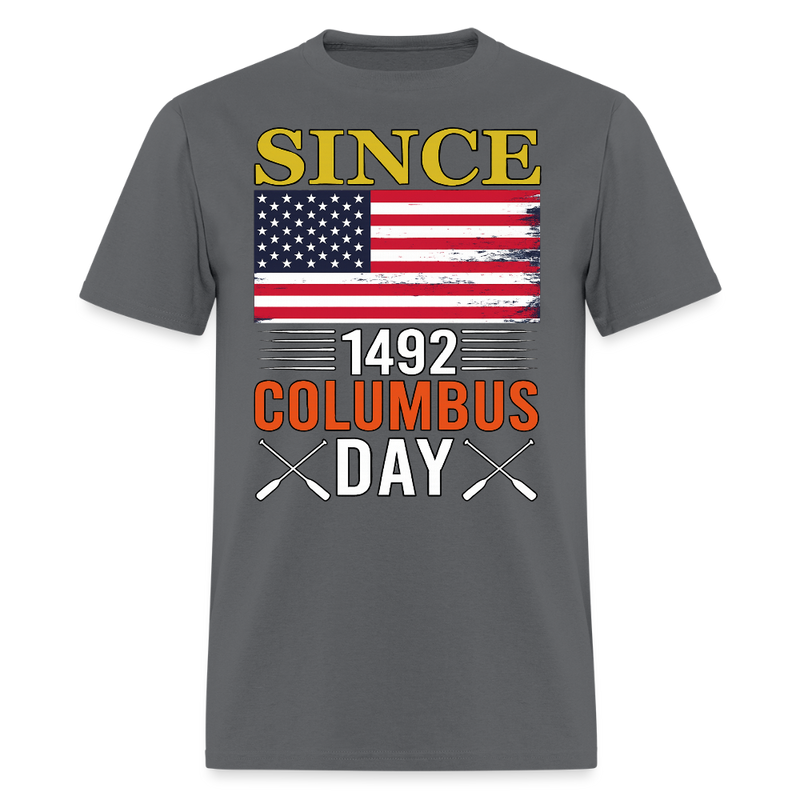 Since 1492 Colombus Day T Shirt - charcoal