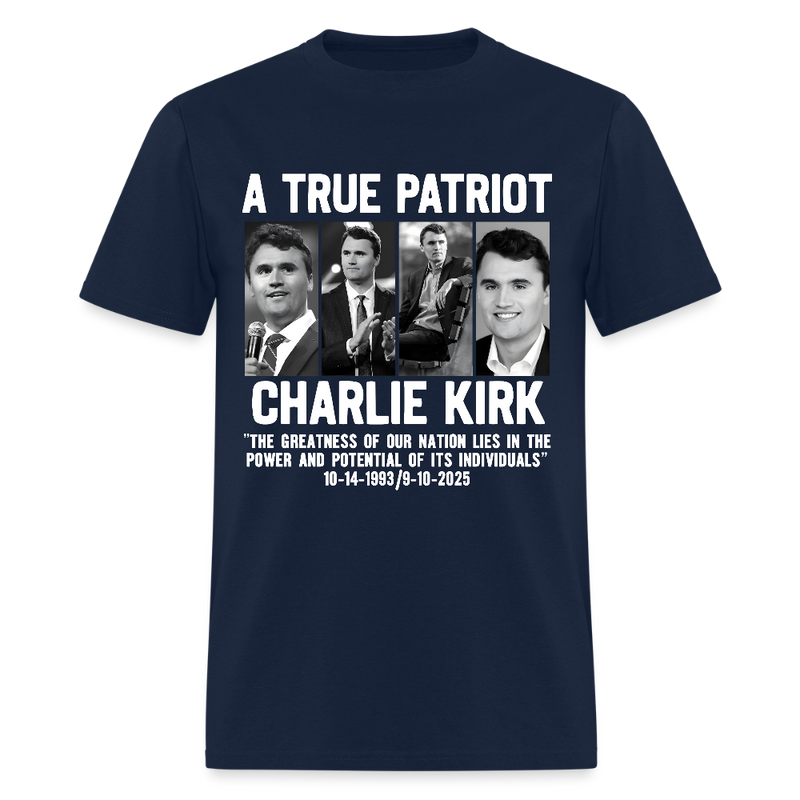 A True Patriot Charlie Kirk The Greatness Of Our Nation Lies T Shirt - navy