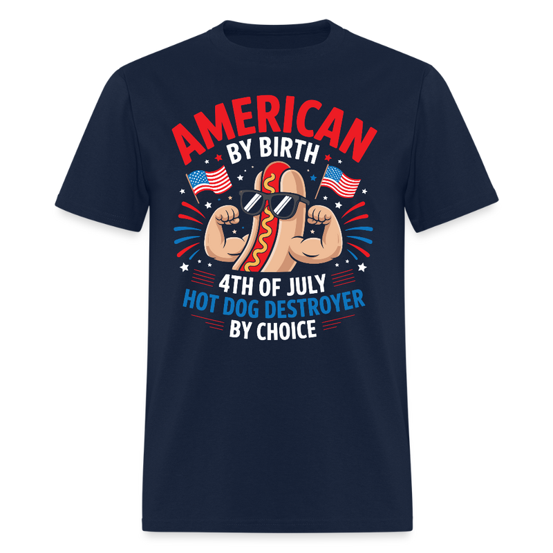 American By Birth 4th Of July Hot Dog Destroyer T Shirt - navy