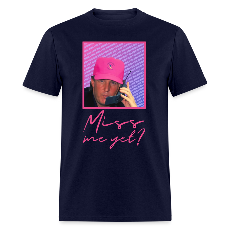 Miss Me Yet T Shirt - navy