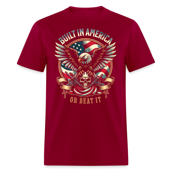 Built in America or Beat It T Shirt - dark red