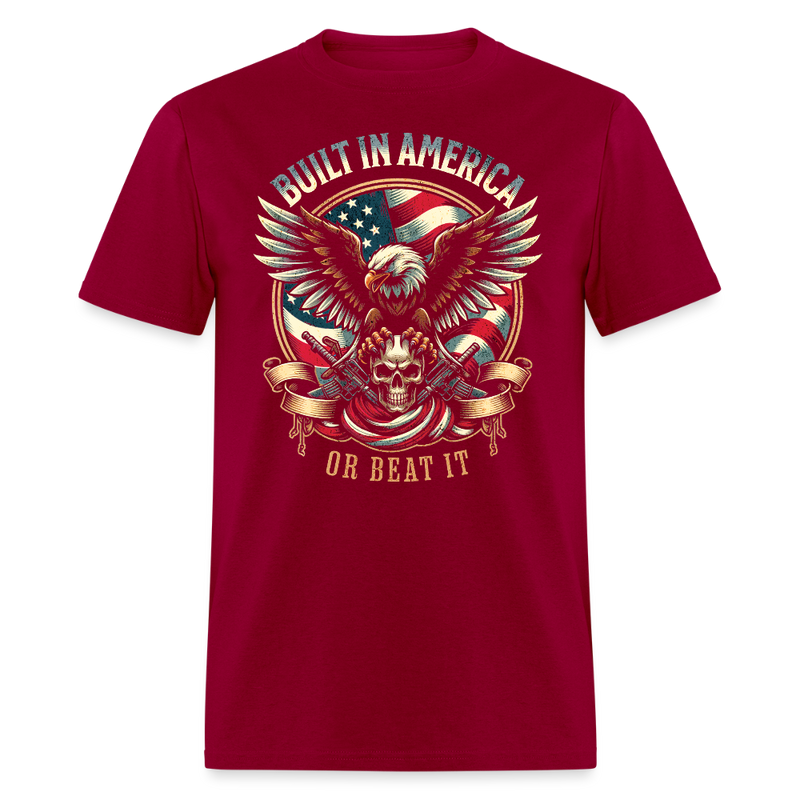 Built in America or Beat It T Shirt - dark red