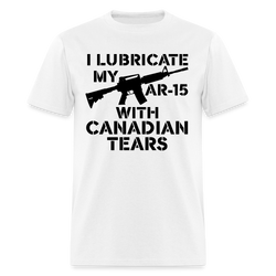 I Lubricate My AR-15 With Canadian Tears T Shirt - 2 - white