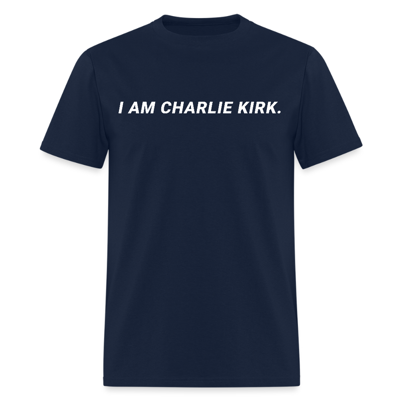 I Am Charlie Kirk T Shirt - navy